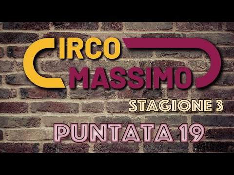 Al Circo Massimo 3 - Puntata 19 ft. Federico Nisii